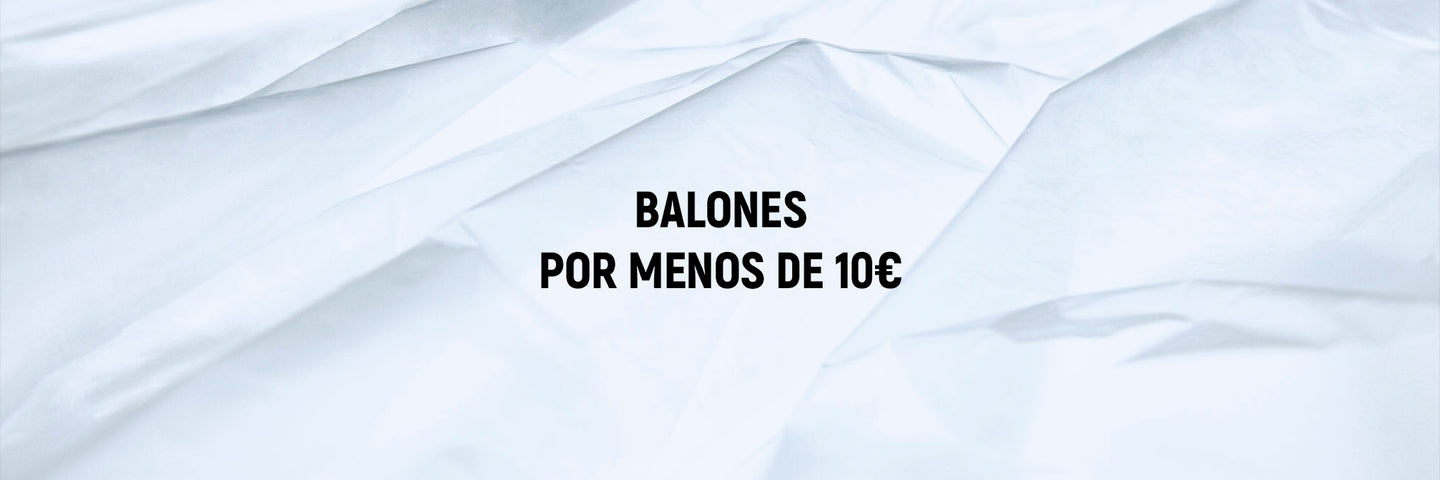 BALONES POR MENOS DE 10€